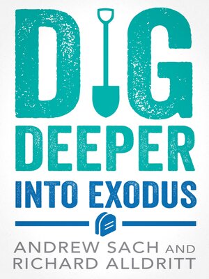 cover image of Dig Deeper into Exodus